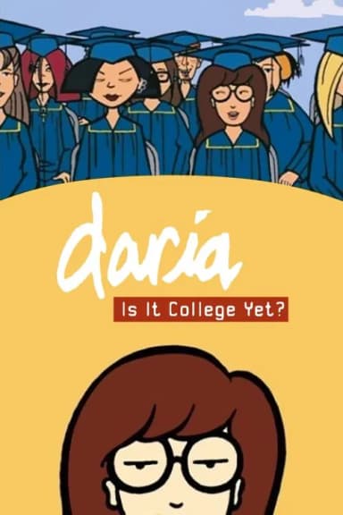 Daria in 'Is It College Yet?' poster